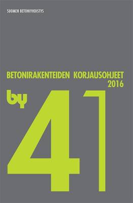 by 41 Betonirakenteiden korjausohjeet 2016