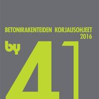 by 41 Betonirakenteiden korjausohjeet 2016