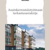 Asuinkerrostalotyömaan tarkastusasiakirja
