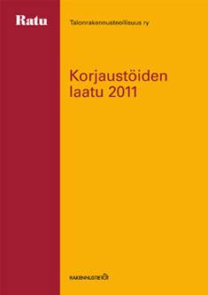 Korjaustöiden laatu 2011