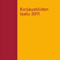 Korjaustöiden laatu 2011