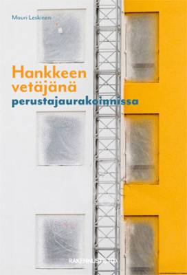 Hankkeen vetäjänä perustajaurakoinnissa