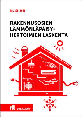 RIL 225-2023 Rakennusosien lämmönläpäisykertoimien laskenta