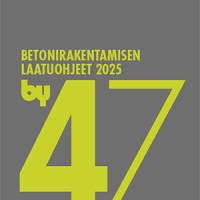 by 47 Betonirakentamisen laatuohjeet 2025
