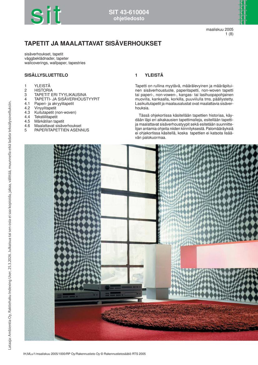 SIT 43-610004, Tapetit ja maalattavat sisäverhoukset