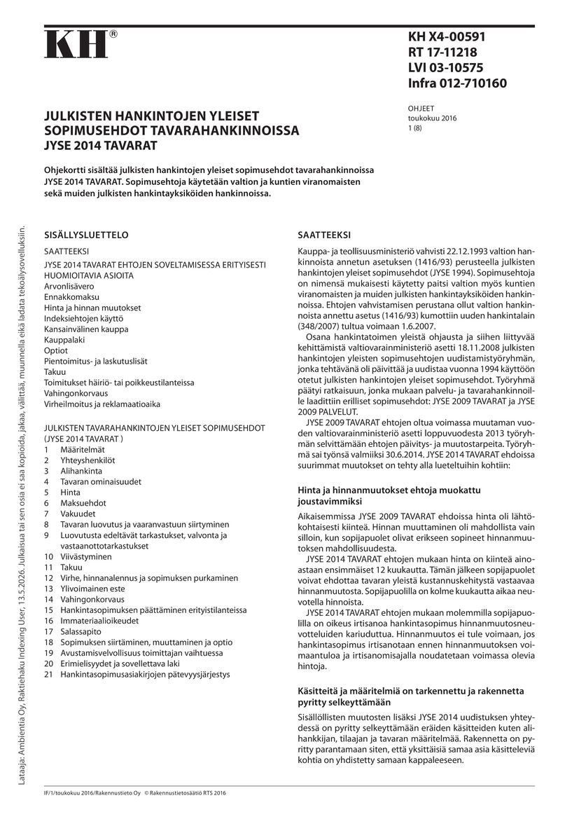 Siirry tuotesivulle RT 17-11218, Julkisten hankintojen yleiset sopimusehdot tavarahankinnoissa JYSE 2014 TAVARAT