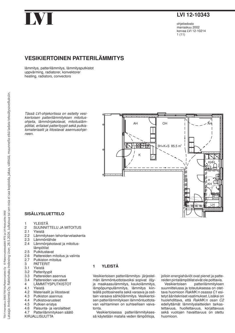 Siirry tuotesivulle LVI 12-10343, Vesikiertoinen patterilämmitys