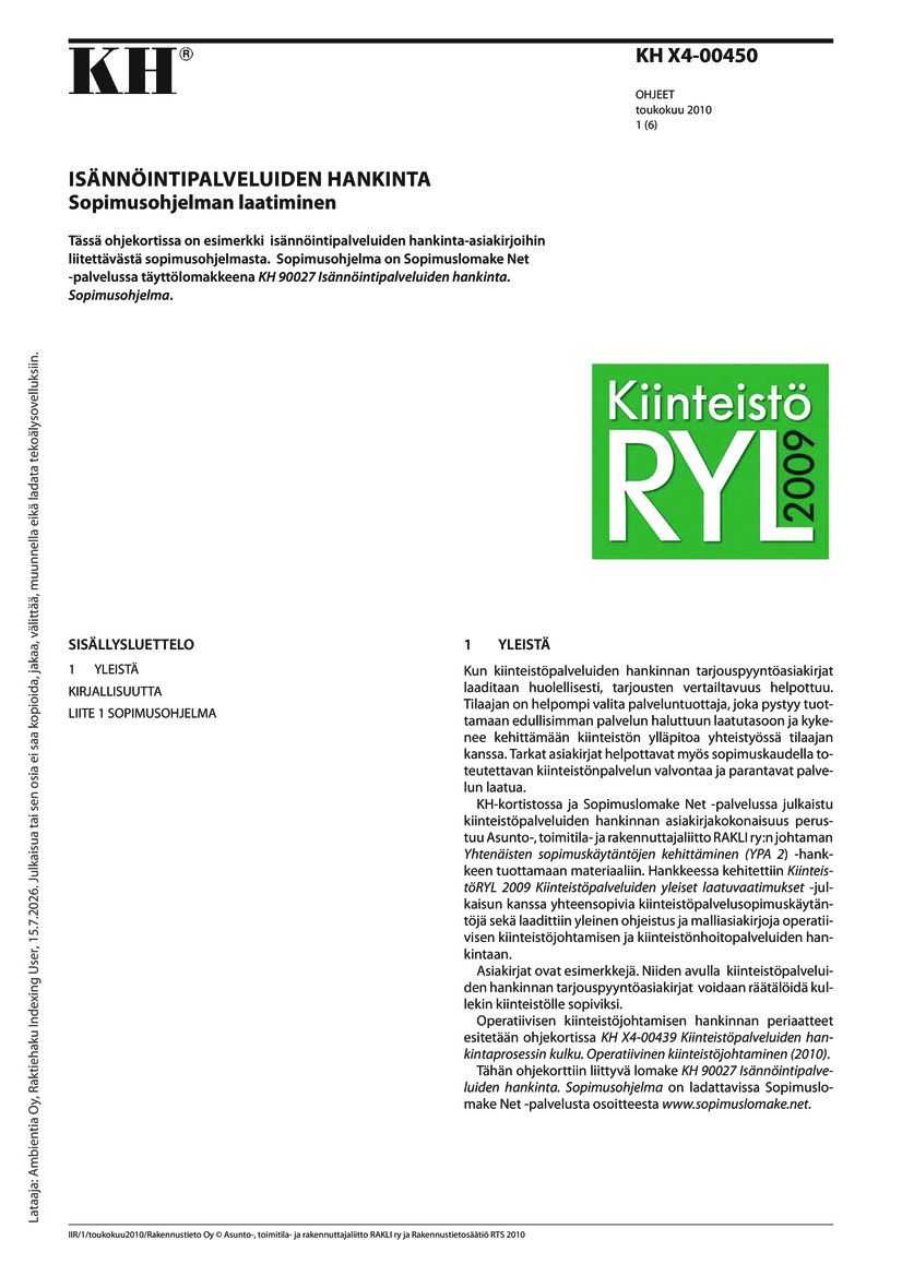 Siirry tuotesivulle KH X4-00450 Isännöintipalveluiden hankinta. Sopimusohjelman laatiminen