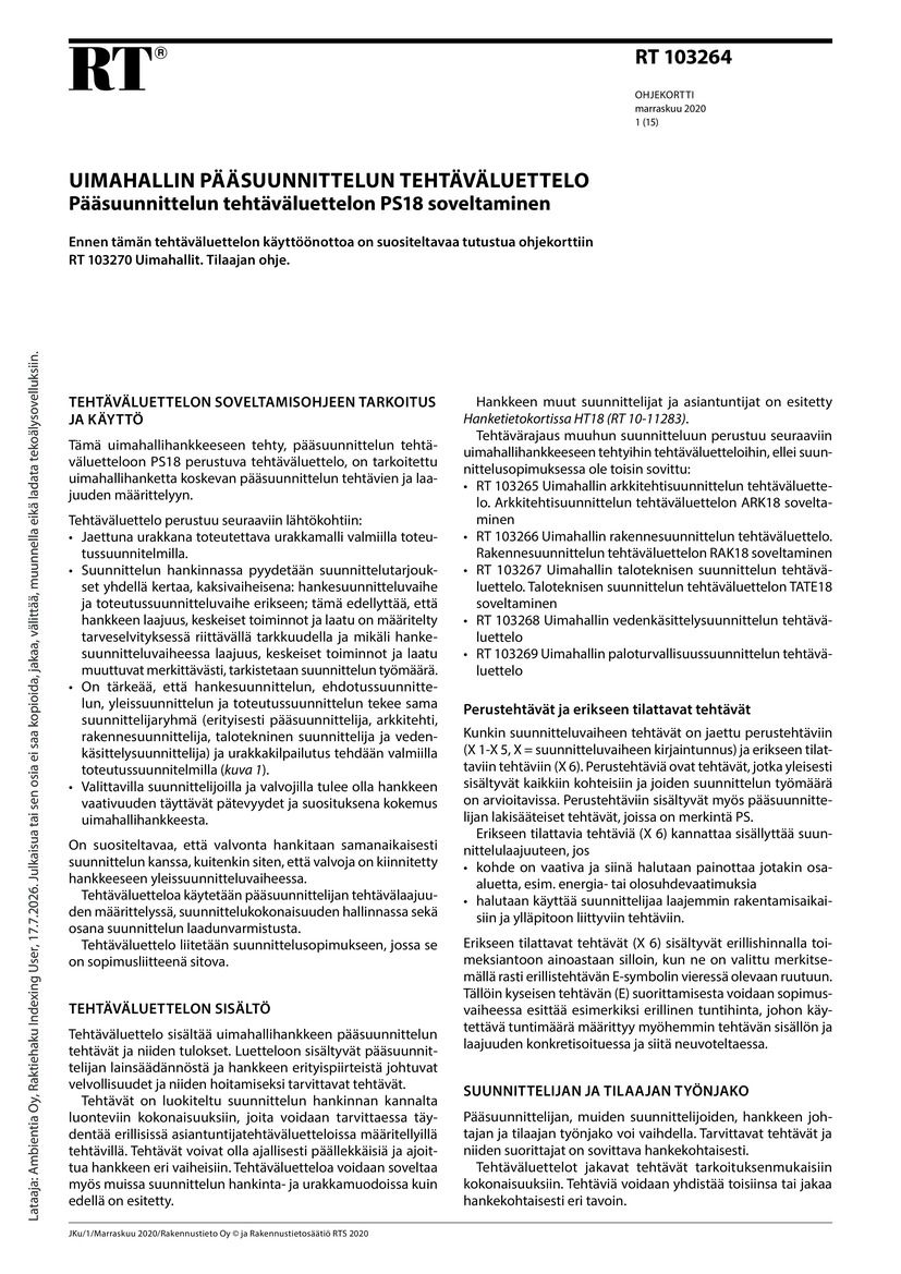Siirry tuotesivulle RT 103264 Uimahallin pääsuunnittelun tehtäväluettelo. Pääsuunnittelun tehtäväluettelon PS18 soveltaminen