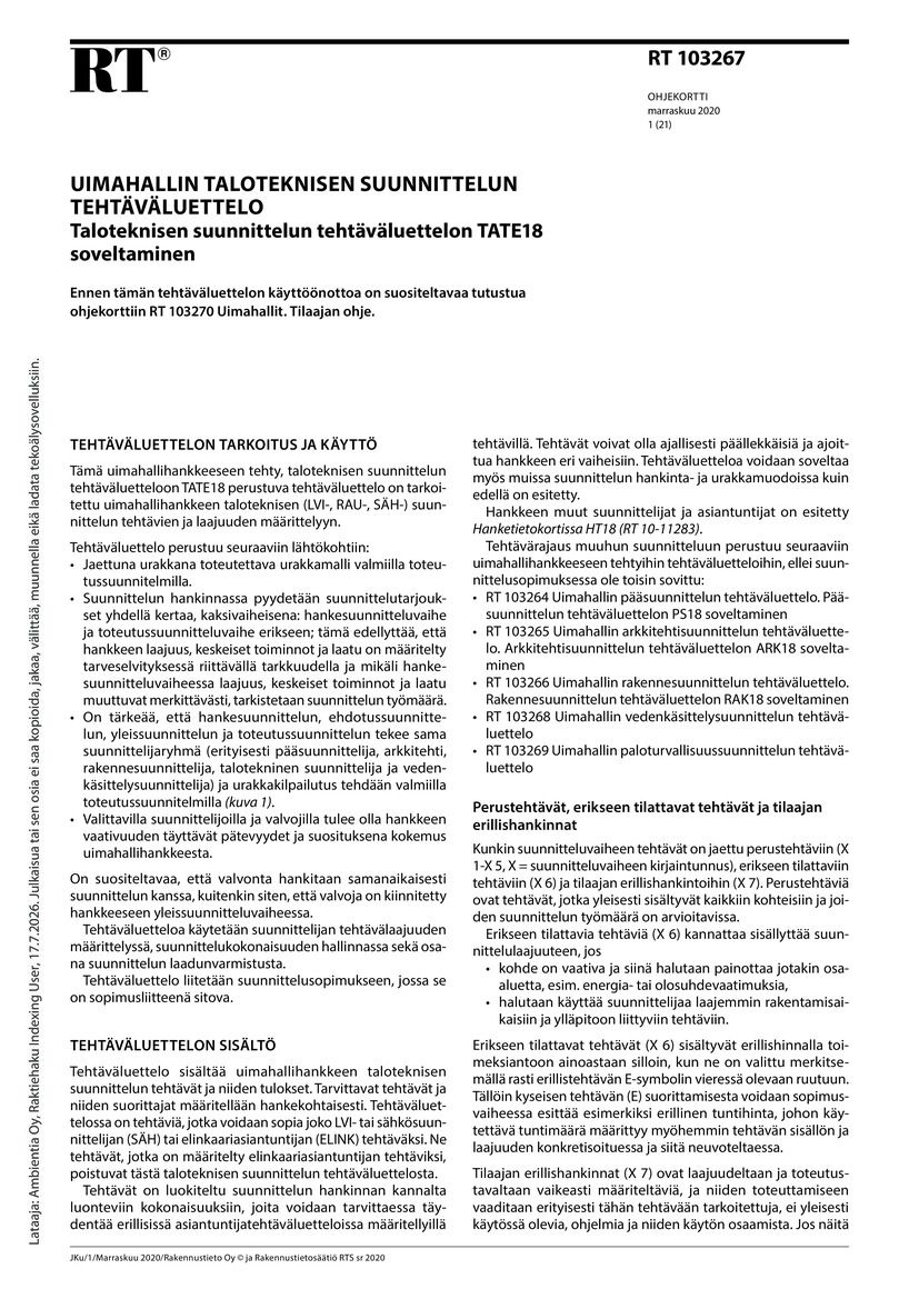 Siirry tuotesivulle RT 103267 Uimahallin taloteknisen suunnittelun tehtäväluettelo. Taloteknisen suunnittelun tehtäväluettelon TATE18 soveltaminen