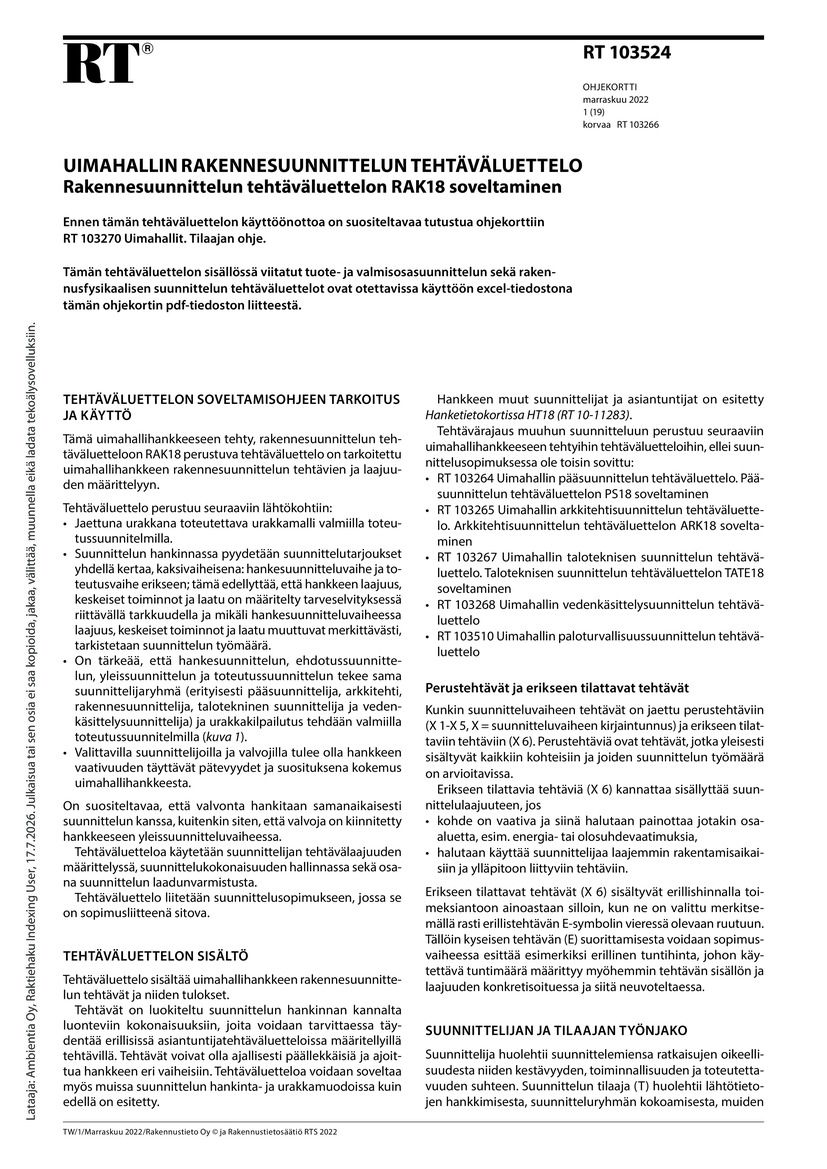 Siirry tuotesivulle RT 103524 Uimahallin rakennesuunnittelun tehtäväluettelo. Rakennesuunnittelun tehtäväluettelon RAK18 soveltaminen