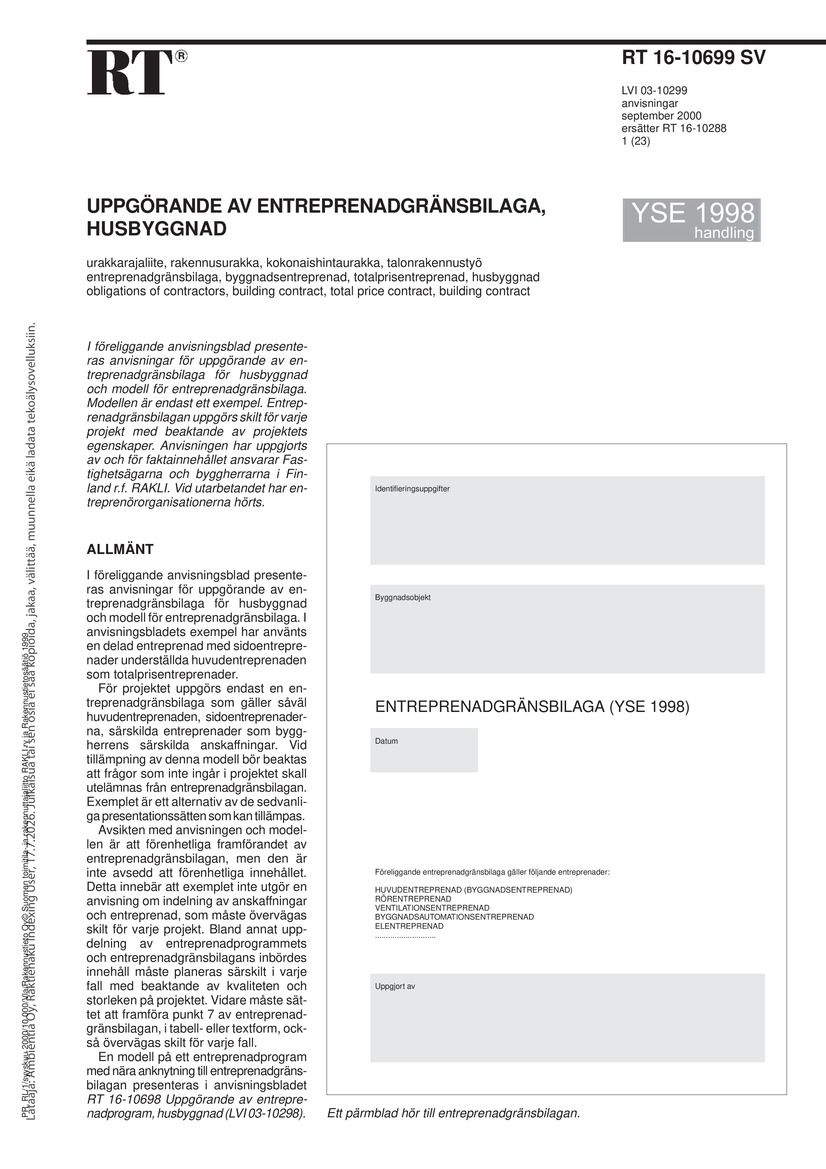 Siirry tuotesivulle RT 16-10699 sv Uppgörande av entreprenadgränsbilaga, husbyggnad. YSE 1998 handling