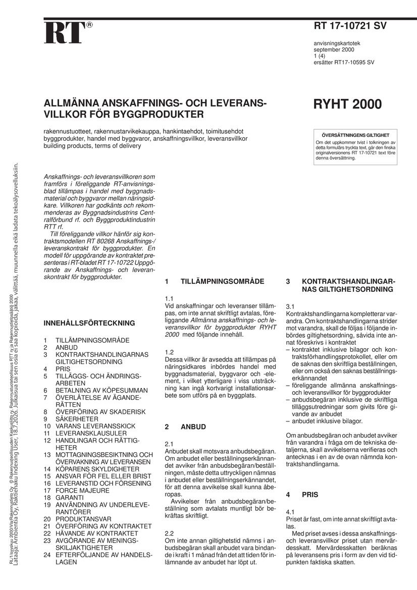 Siirry tuotesivulle RT 17-10721 sv Allmänna anskaffnings- och leveransvillkor för byggprodukter RYHT 2000
