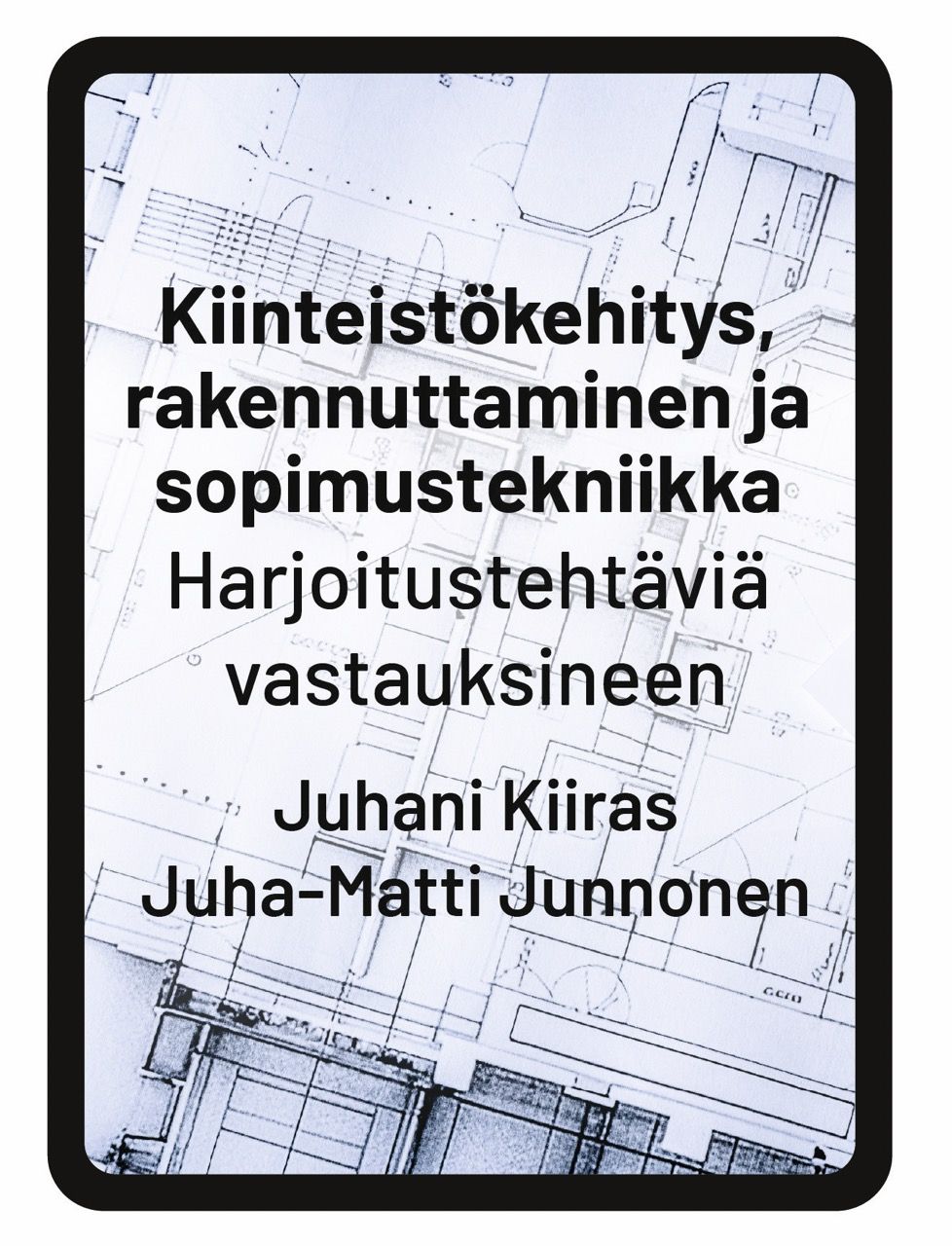 Kiinteistökehitys, rakennuttaminen ja sopimustekniikka